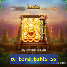 tv band bahia ao vivo online